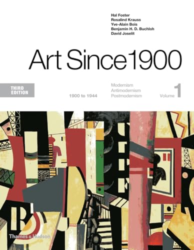 Art Since 1900: 1900 - 1944: Modernism, Antimodernism, Postmodernism (1)
